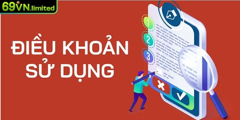 Mục đích và ý nghĩa của điều khoản sử dụng 69VN

